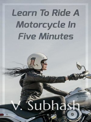 cover image of Learn to Ride a Motorcycle In Five Minutes